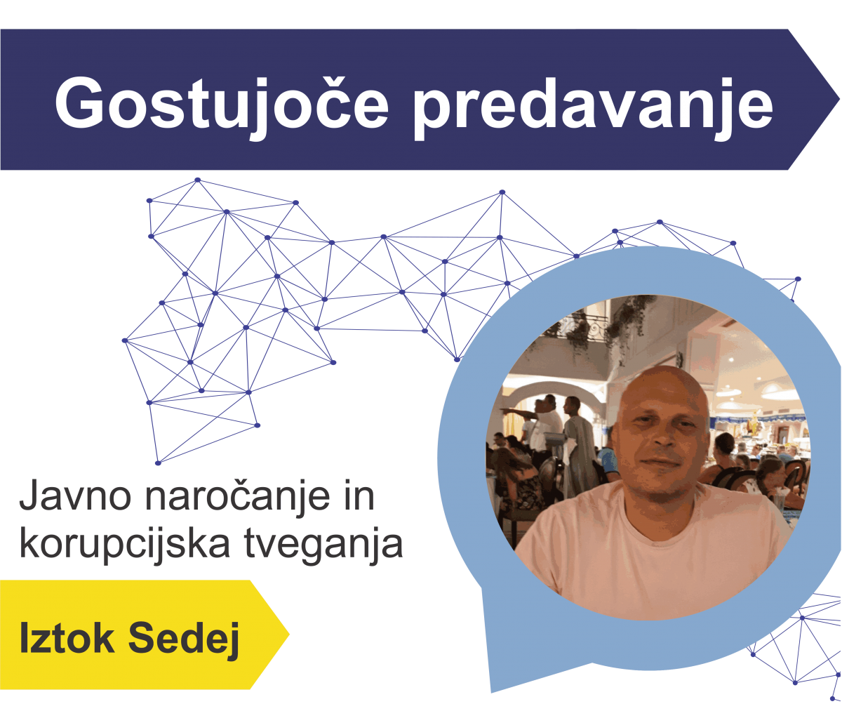 Gostujoče predavanje: Iztok Sedej – Javno naročanje in korupcijska tveganja